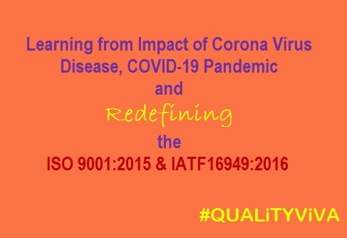 Learning from Impact of COVID-19 Pandemic and Redefining the ISO 9001:2015 & IATF 16949:2016